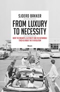 From luxury to necessity | Sjoerd Bakker | 