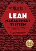 Lean Management Systeem | Jan Wijnand Hoek ; Mariël Koopmans ; Tim Wolput ; Toshio Horikiri | 