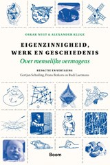 Eigenzinnigheid, werk en geschiedenis | Oskar Negt ; Alexander Kluge | 9789024439676
