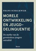 Morele ontwikkeling en jeugddelinquentie | Frans Schalkwijk | 