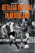 Betaald voetbal in Nederland | Gerrit Valk | 