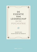 De essentie van leiderschap in de psychiatrie | Maurits Nijs ; Jolien Bueno de Mesquita | 