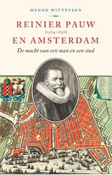 Reinier Pauw en Amsterdam (1564-1636) | Menno Witteveen | 9789024446803