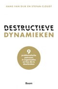 Destructieve dynamieken | Stefan Cloudt ; Hans van Dijk | 