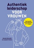 Authentiek leiderschap voor vrouwen | Liesbeth Tettero ; Jolanda Holwerda | 