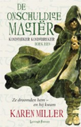 Koningmaker / 1 De onschuldige magier | MILLER, Karin | 9789024572670