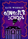 Gangsterschool | Kate Wiseman | 