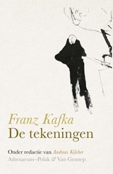 Franz Kafka. De tekeningen | Franz Kafka&, Andreas Kilcher (red.)& Pavel Schmidt, Willem van Toorn | 9789025313609
