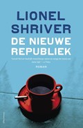 De nieuwe republiek | Lionel Shriver | 