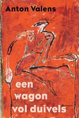Een wagon vol duivels | Anton Valens | 9789025453640