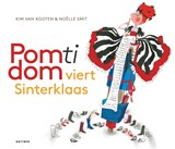 Pomtidom viert Sinterklaas | Kim van Kooten | 9789025745554