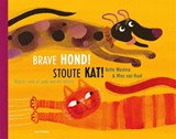Brave hond! Stoute kat! | Bette Westera | 9789025775346