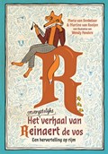 Het onvergetelijke verhaal van Reinaert de vos | Maria van Donkelaar ; Martine van Rooijen | 
