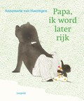 Papa, ik word later rijk | Annemarie van Haeringen | 