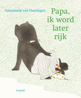 Papa, ik word later rijk | Annemarie van Haeringen | 9789025878818