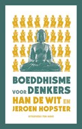 Boeddhisme voor denkers | Han F de Wit ; Jeroen Hopster | 