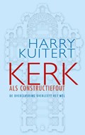 Kerk als constructiefout | Harry Kuitert | 