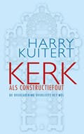 Kerk als constructiefout | Harry Kuitert | 
