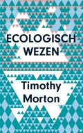 Ecologisch wezen | Timothy Morton | 