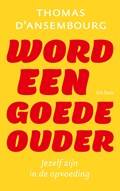 Word een goede ouder | Thomas d' Ansembourg | 