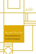 De palliatieve maatschappij | Byung-Chul Han | 
