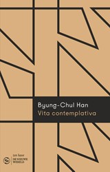 Vita contemplativa | Byung-Chul Han ; Mark Wildschut | 9789025911706