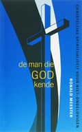 De man die God kende / druk 1 | Ronald Meester | 