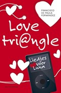 Love tri@ngle 2 - Liedjes voor Luna | Francisco de Paula Fernández | 
