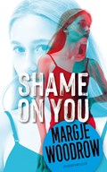 Shame on you | Margje Woodrow | 