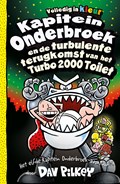 Kapitein Onderbroek en de turbulente terugkomst van het Turbo 2000 toilet | Dav Pilkey | 