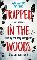 Trapped in the woods | Mel Wallis de Vries | 