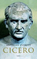 Cicero | Anthony Everitt | 