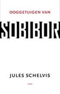 Ooggetuigen van Sobibor | Jules Schelvis | 