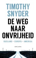 De weg naar onvrijheid | Timothy Snyder ; Willem van Paassen | 