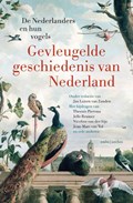 Gevleugelde geschiedenis van Nederland | Jan Luiten van Zanden | 