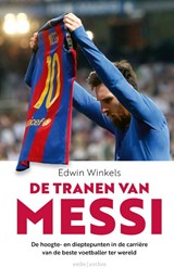 De tranen van Messi | Edwin Winkels | 9789026358852