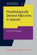 Morphologically Derived Adjectives in Spanish | Antonio Fabregas | 