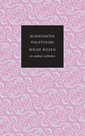 Wilde rozen en andere verhalen | Konstantin Paustovski | 