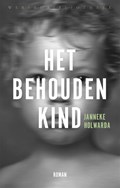 Het behouden kind | Janneke Holwarda | 