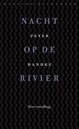 Nacht op de rivier | Peter Handke | 9789028450677