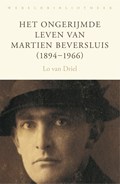 Het ongerijmde leven van Martien Beversluis (1894-1966) | Lo van Driel | 