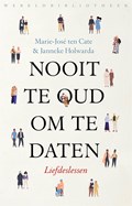 Nooit te oud om te daten | Marie-José ten Cate ; Janneke Holwarda | 