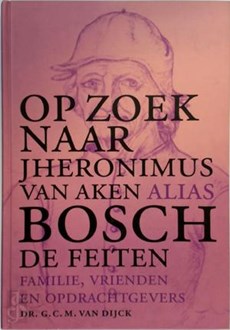 Op zoek naar Jheronimus van Aken alias Bosch