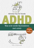 Wat echt werkt bij kinderen met ADHD? | Séverine Van De Voorde | 