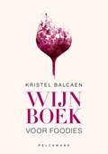 Wijnboek voor foodies | Kristel Balcaen | 