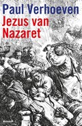 Jezus van Nazareth | Paul Verhoeven ; Rob van Scheers | 