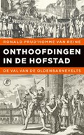 Onthoofdingen in de Hofstad | Ronald Prud'homme van Reine | 