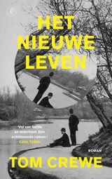 Het nieuwe leven | Tom Crewe | 9789029545488