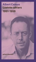 Laatste cahiers 1951-1959 | Albert Camus | 