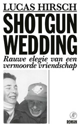 Shotgun Wedding | Lucas Hirsch | 9789029547574